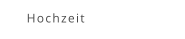 Hochzeit