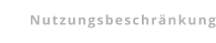 Nutzungsbeschränkung